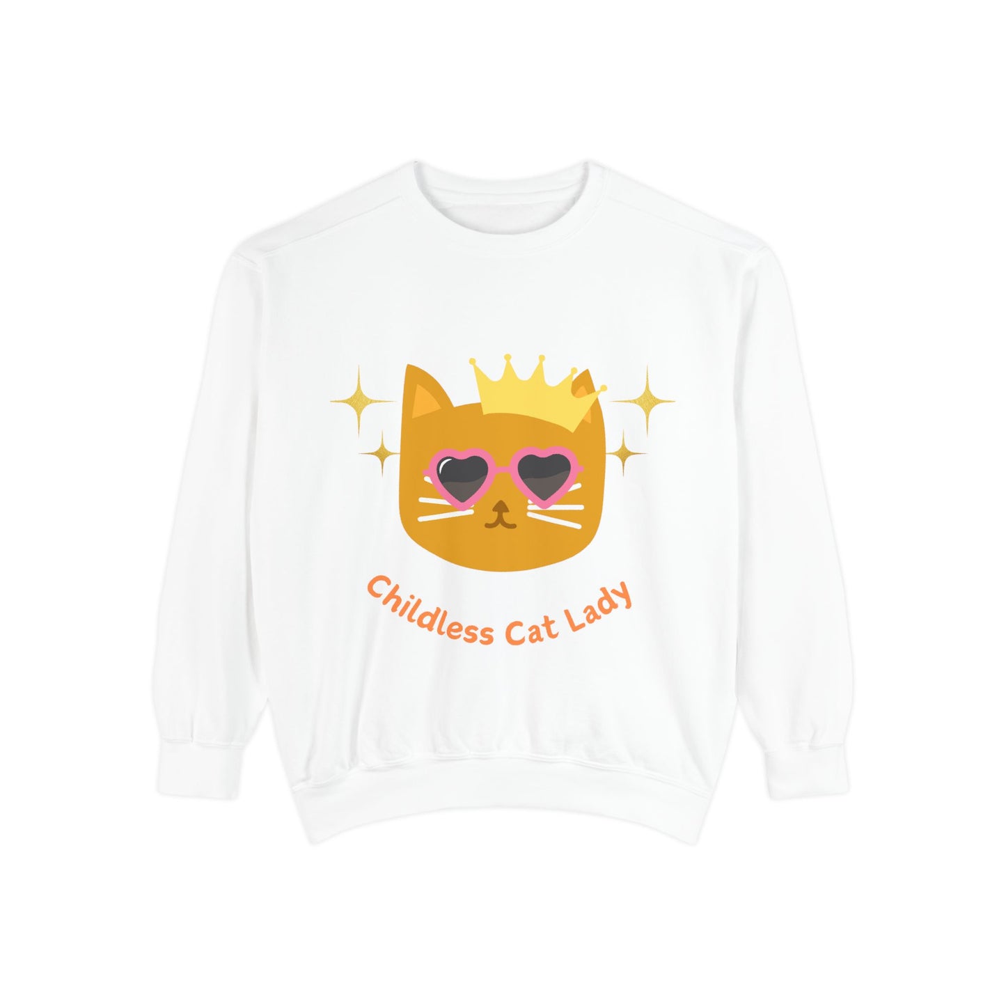 Childless Cat Lady Unisex Garment-Dyed Sweatshirt